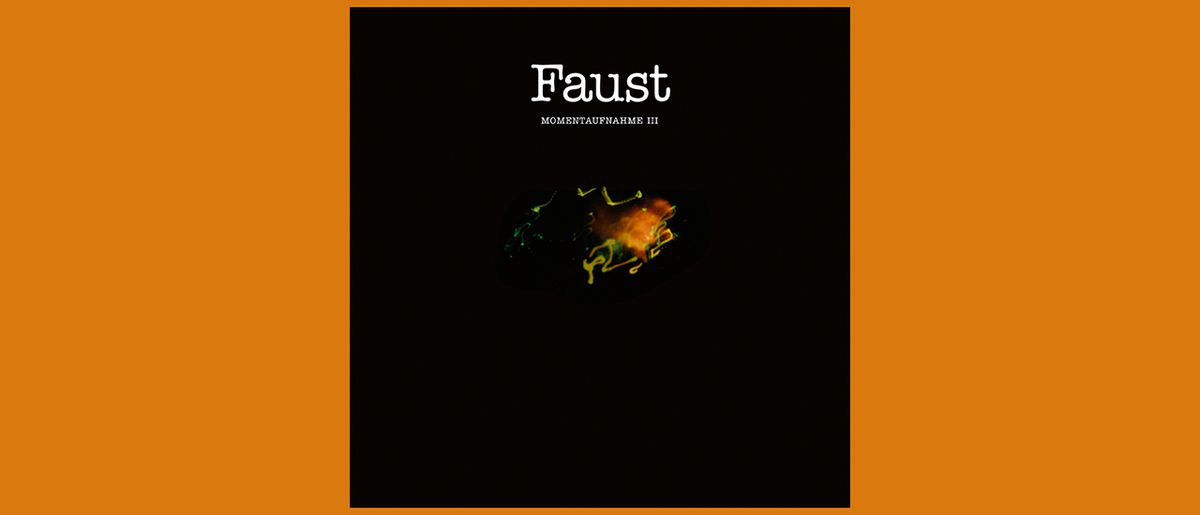 Faust - Momentaufnahme III