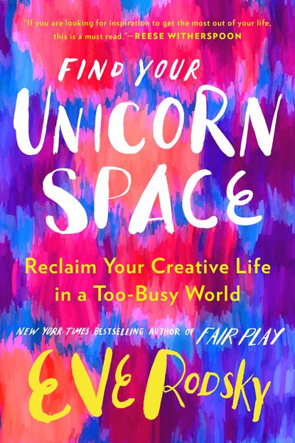 'Find Your Unicorn Space' by Eve Rodsky 