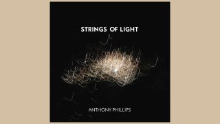 Anthony Phillips - Strings of Light reissue