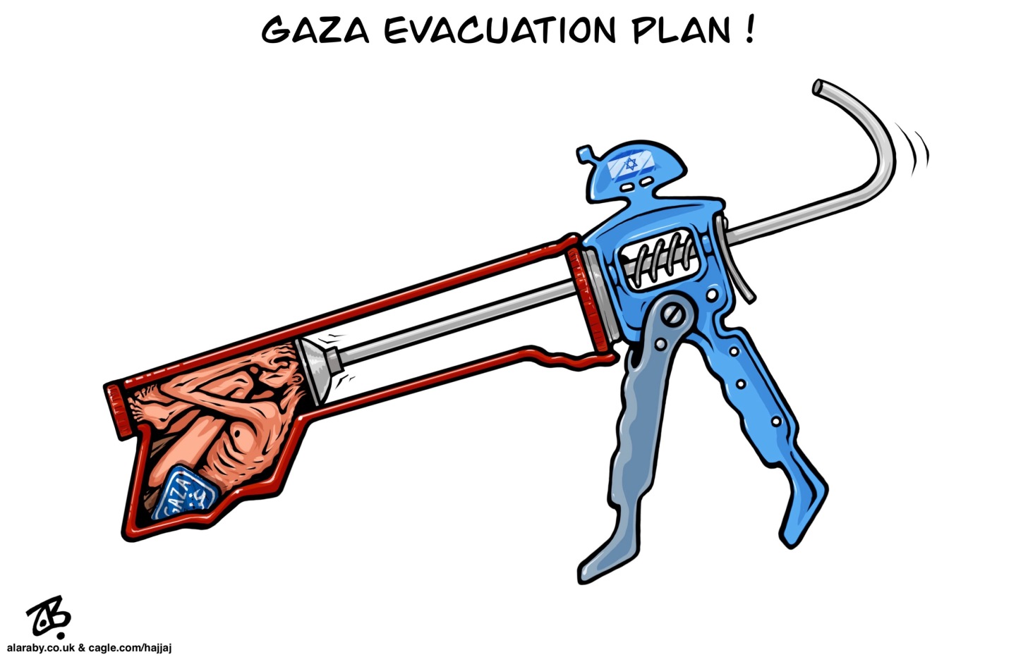 This cartoon is titled &amp;ldquo;Gaza Evacuation Plan!&amp;rdquo; It depicts an emaciated and naked figure pressed by a plunger into the bottom of a tube shaped like Gaza. The plunger is controlled by a mechanical grip that is drawn to look like a soldier wearing a Star of David helmet.