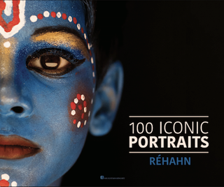 Front cover of 100 Iconic Portraits by Réhahn, a retrospective of his most popular photographic portraits