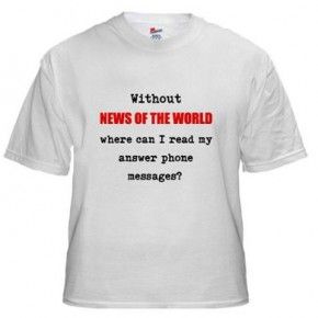 The News of the World scandal: T-shirt edition