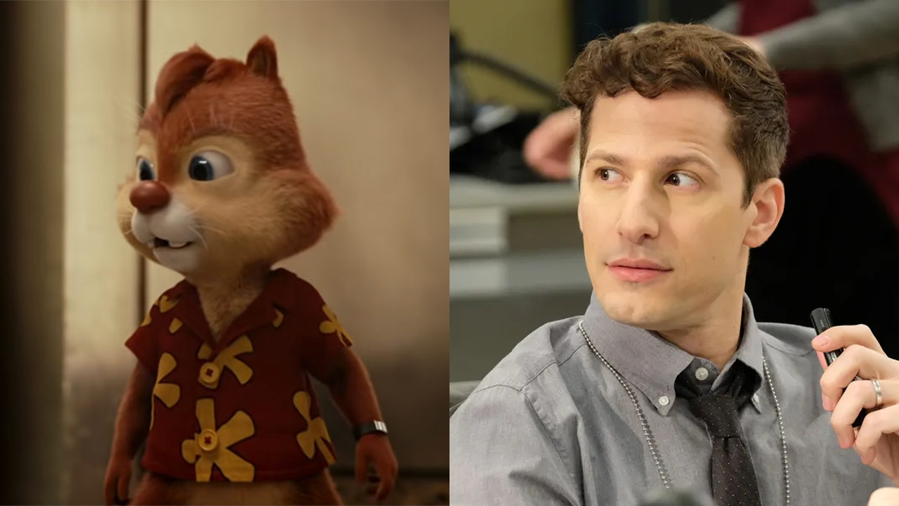 Dale in Chip 'n Dale: Rescue Rangers; Andy Samberg on Brooklyn Nine-Nine