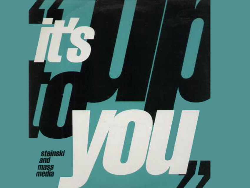 Steinski & Mass Media - It's Up To You