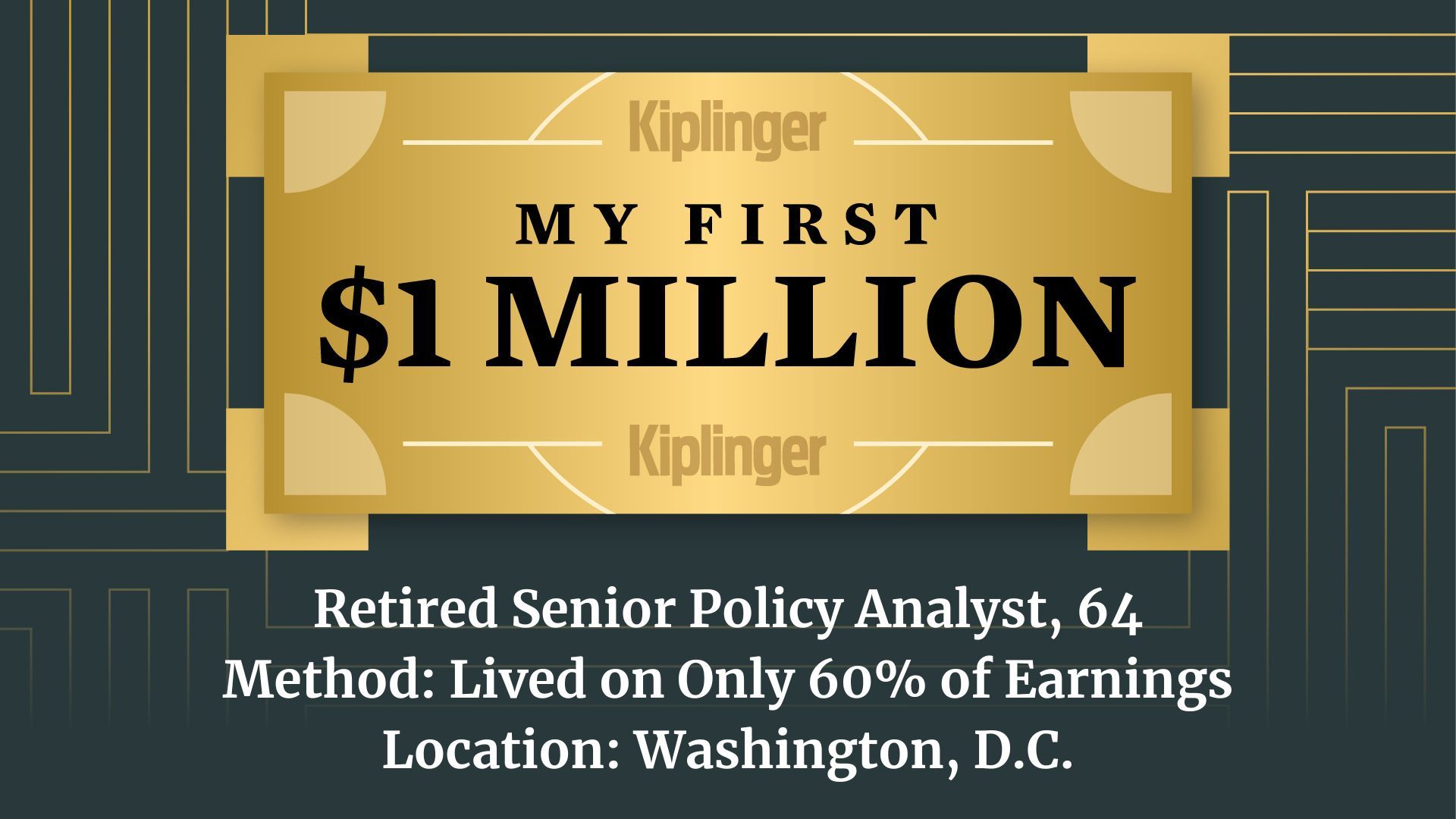 My First $1 Million: Retired Senior Policy Analyst, 64, Washington, D.C.