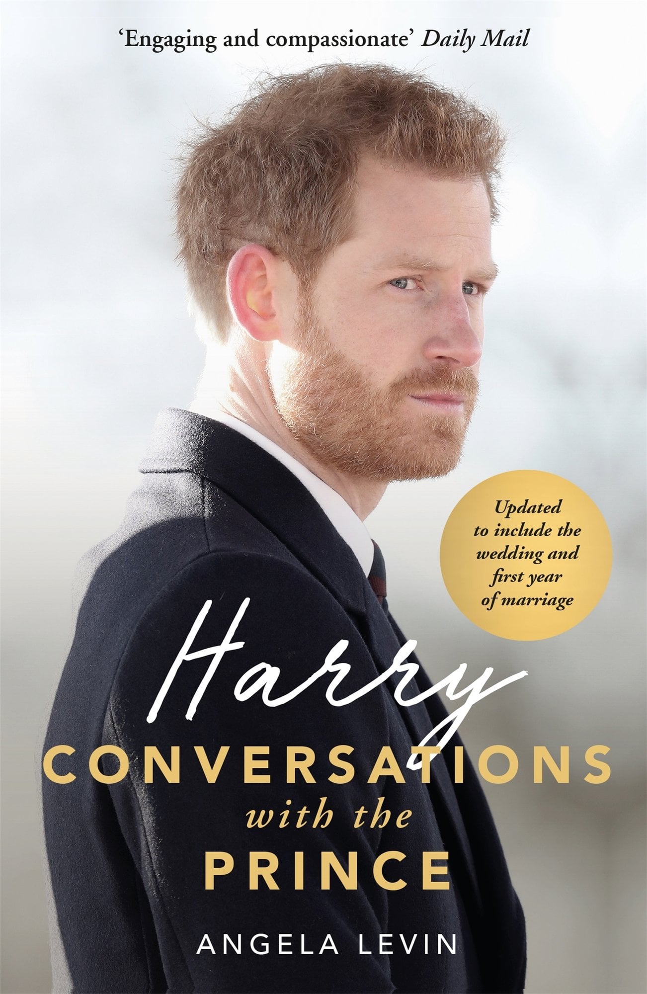 Harry: Conversations With the Prince - Includes Exclusive Access &amp;amp; Interviews With Prince Harry