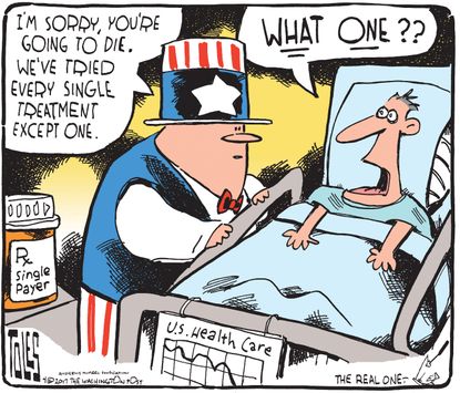 Political Cartoon U.S. Single payer health care system