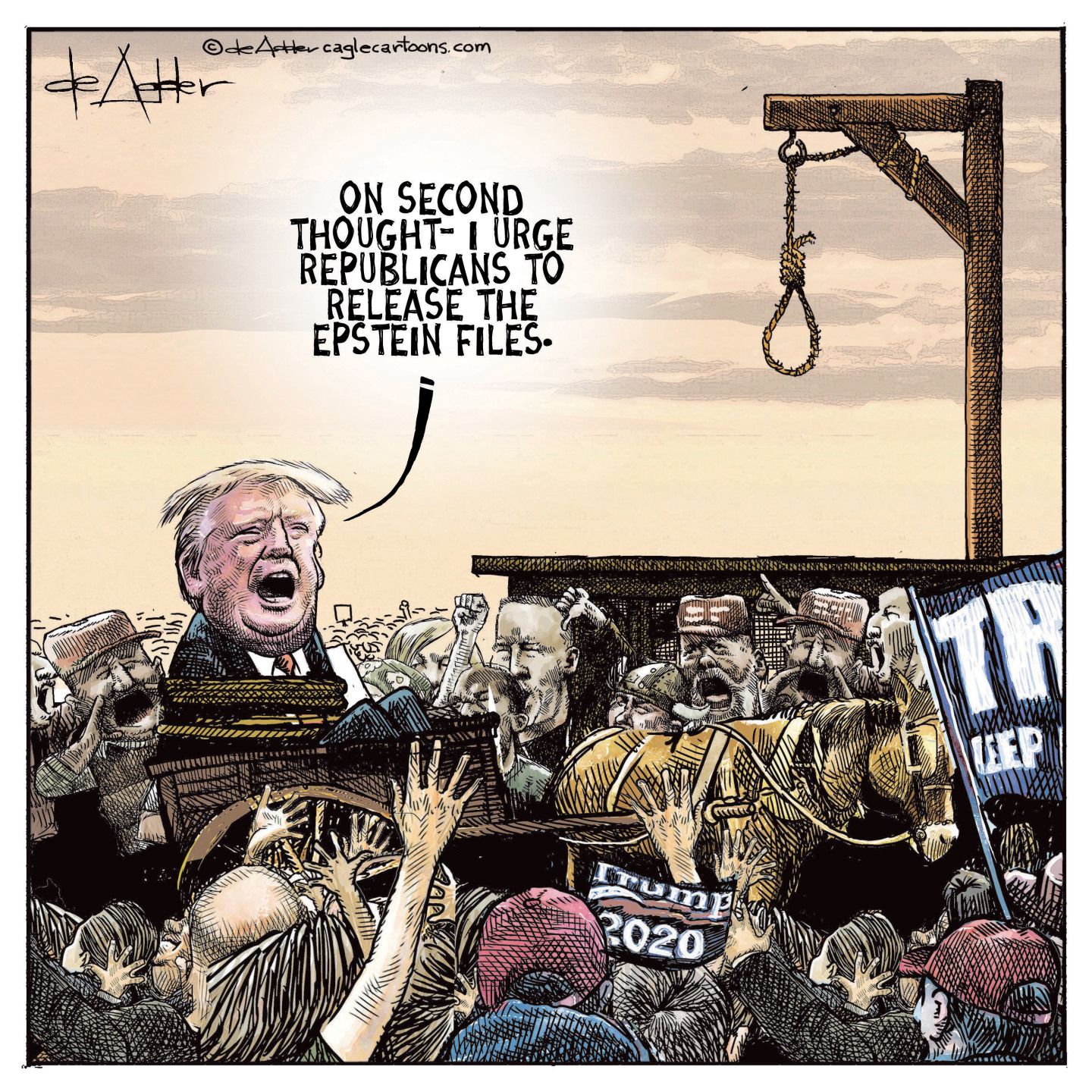 Donald Trump is bound by a rope and being pulled to the hangman&amp;rsquo;s noose by a mob of Trump 2020 supporters. Trump says, &amp;ldquo;On second thought &amp;mdash; I urge Republicans to release the Epstein files.&amp;rdquo;