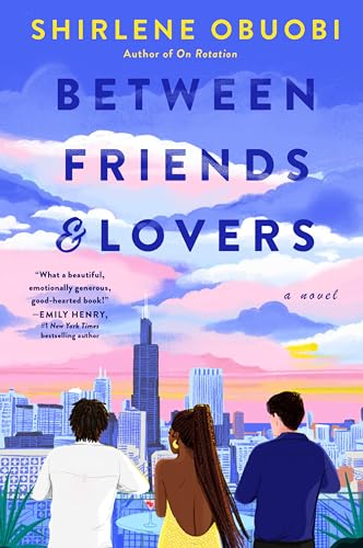 Between Friends &amp;amp; Lovers: a Novel