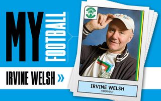 Irvine Welsh My Football, Hibernian