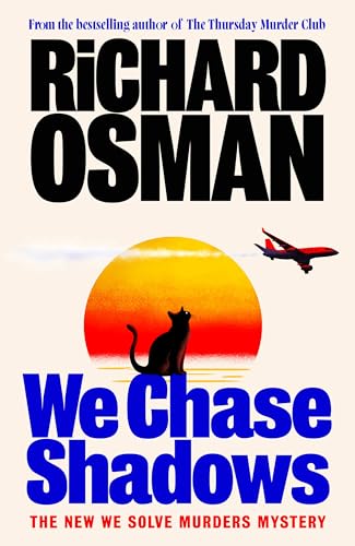 We Chase Shadows: the Latest Novel in the New Murder Mystery Series From the Bestselling Author of the Thursday Murder Club (we Solve Murders Book 2)
