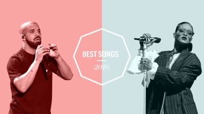 Best songs of 2016 feat. Drake and Rhianna