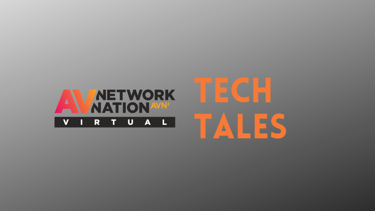 Tech Tales at AV Network Nation