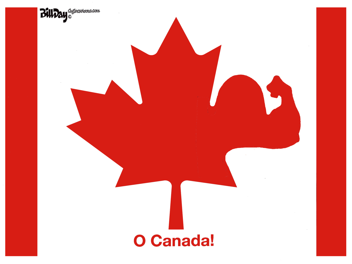 This cartoon is titled "O Canada!" and depicts a Canadian flag with a maple leaf flexing its muscled arm.