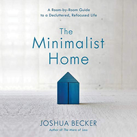 The Minimalist Home: A Room-by-Room Guide to a Decluttered, Refocused Life | $11.49 at Amazon