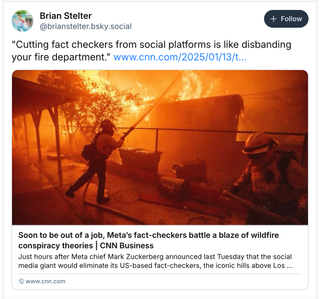 Screenshot of Bluesky post by Brian Stetler, text reading "Cutting fact checkers from social platforms is like disbanding your fire department."