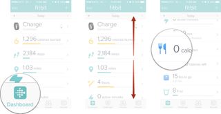 Launch Fitbit from your Home screen, tap on the dashboard tab, swipe up or down to scroll through the dashboard, and then tap on calories eaten button.