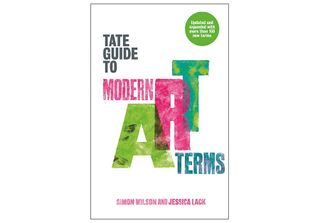 The Tate Guide to Modern Art Terms