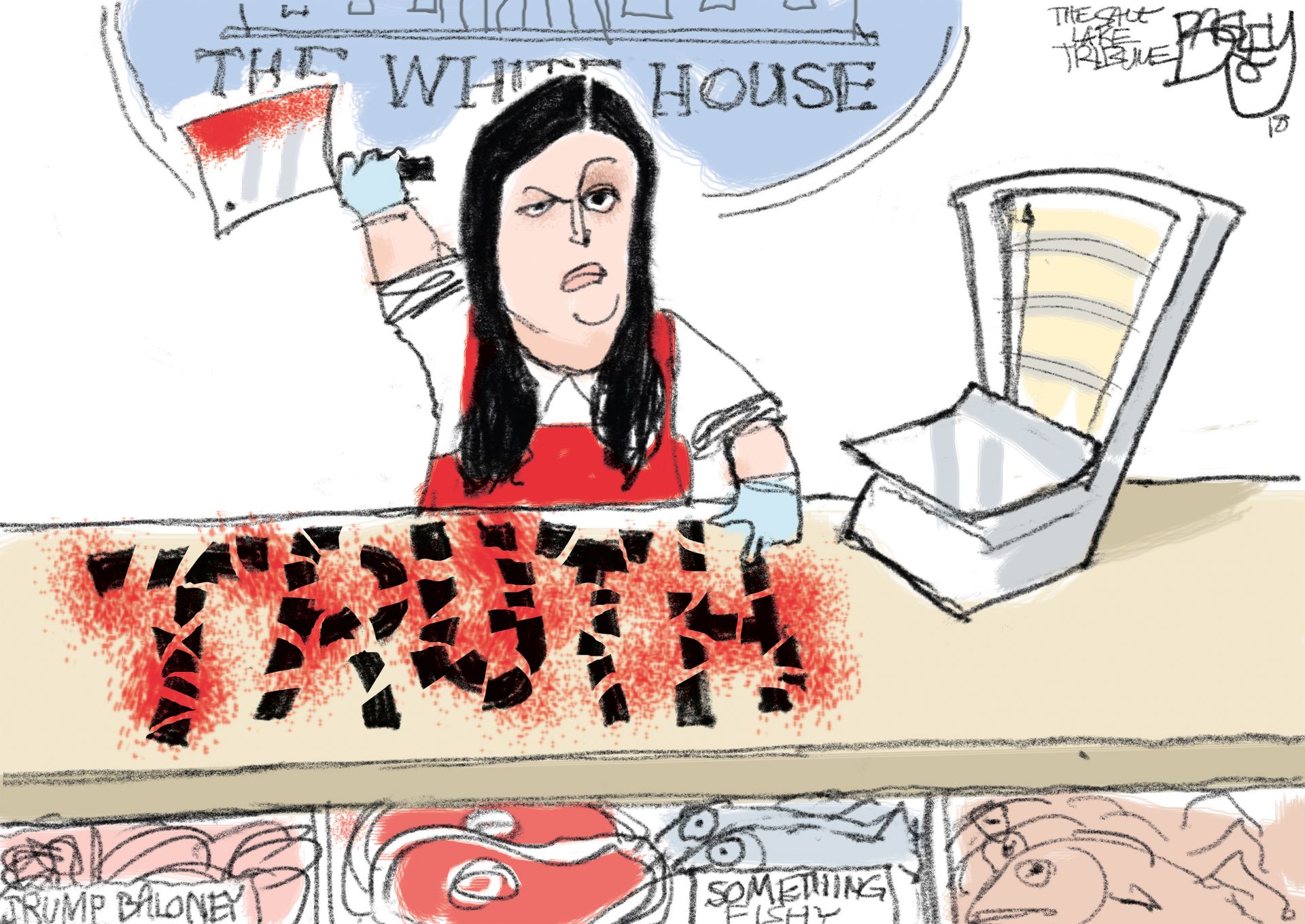 Political cartoon U.S. Sarah Huckabee Sanders truth butcher White House ...