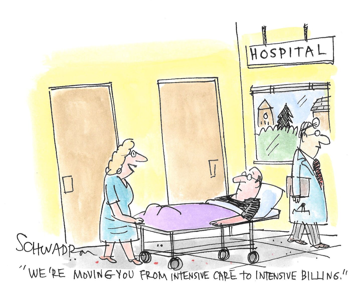 
                                A man on a hospital bed is being wheeled through a hospital by a female nurse. The nurse says, “We’re moving you from intensive care to intensive billing.”
                            