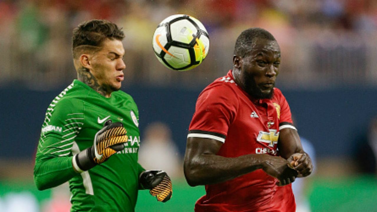 Ederson and Romelu Lukaku