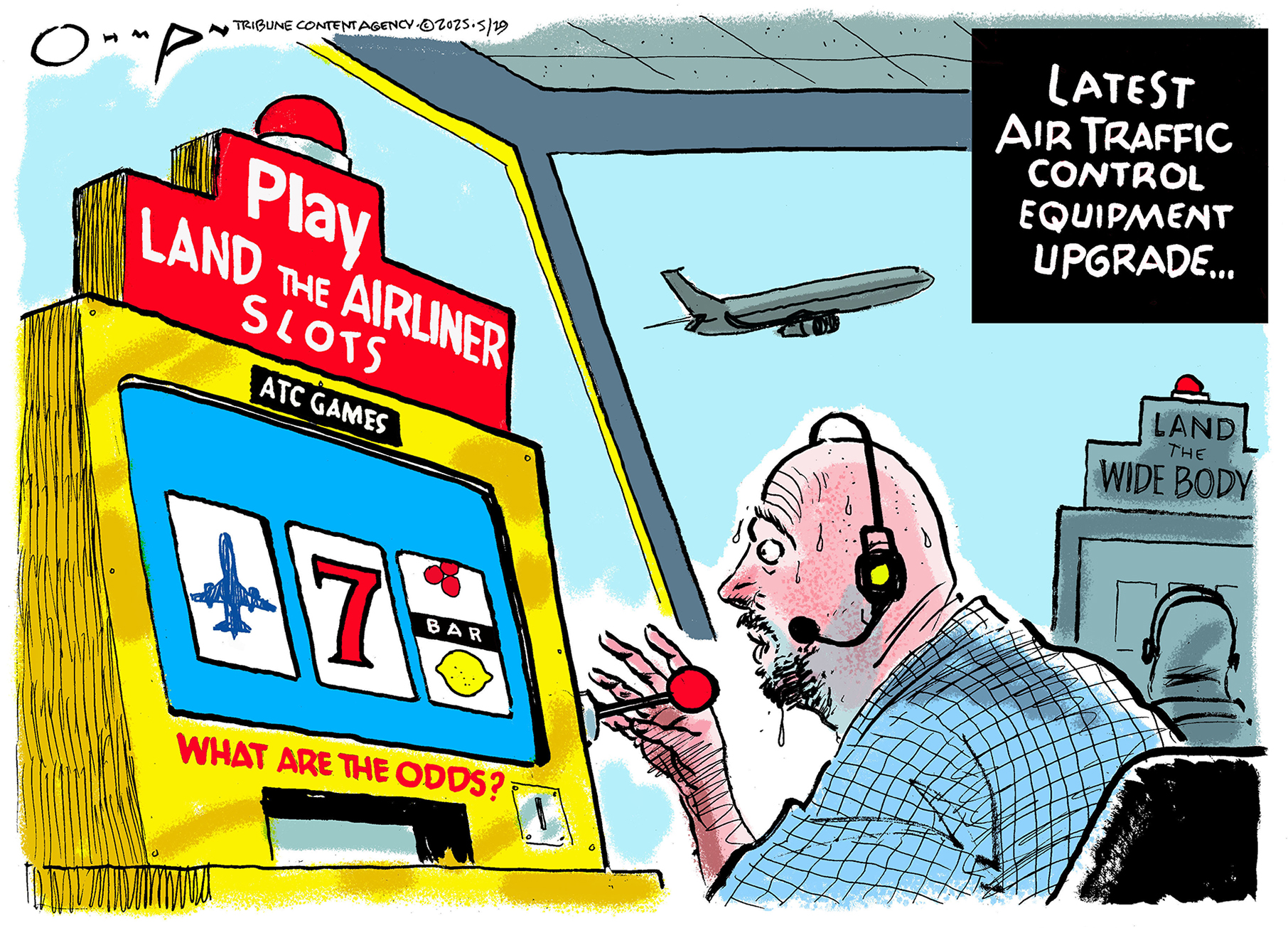 The political cartoon is set inside an air-traffic control tower and is titled “Latest Air Traffic Control Equipment Upgrade.” The dominant images are a slot machine named “Play Land the Airliner Slots: What are the odds?” and a worried-looking air traffic controller about the pull the handle to spin the wheels.