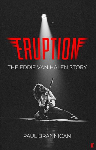 Paul Brannigan: Eruption: The Eddie Van Halen Story