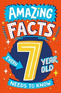 Amazing Facts Every 7 Year Old Needs To Know, £4.99 - Amazon 