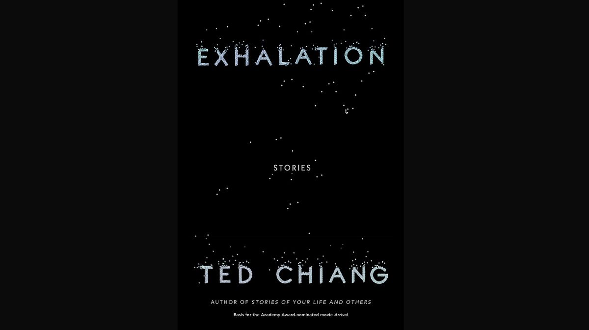 ted chiang exhalation stories