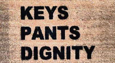 brown doormat with text keys pants dignity