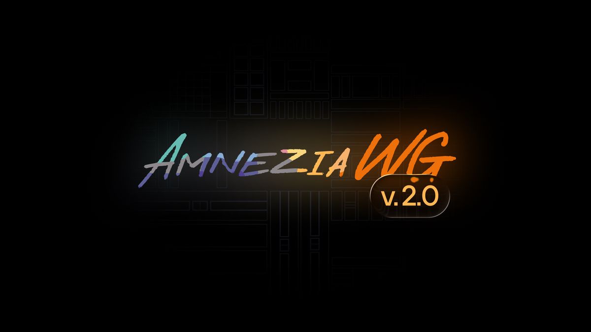 Amnezia VPN drops new AmneziaWG 2.0 protocol as censorship tactics grow smarter