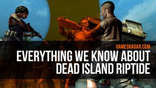 Dead Island Riptide preview -- begin!
