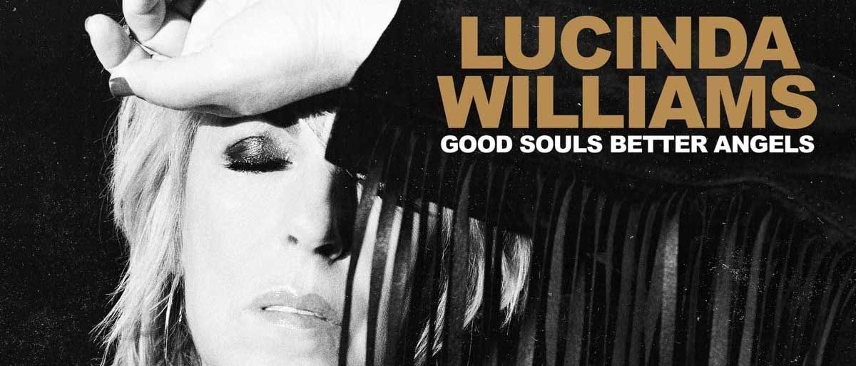 Lucinda Williams: Good Souls Better Angels