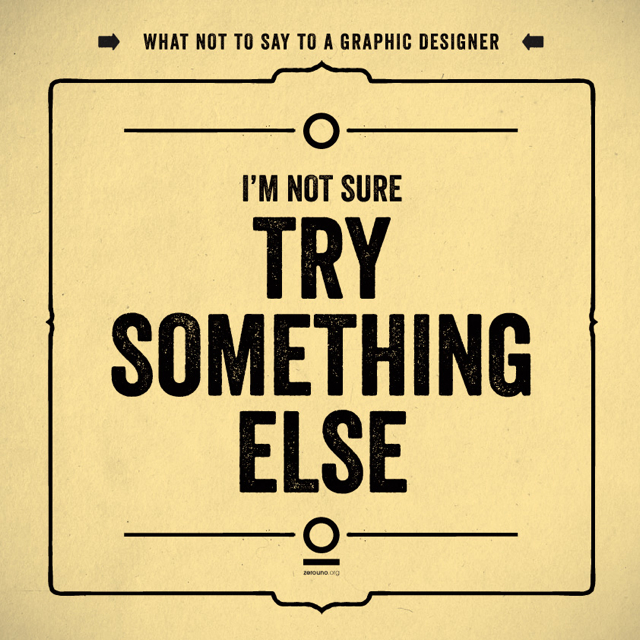 what not to say to a graphic designer
