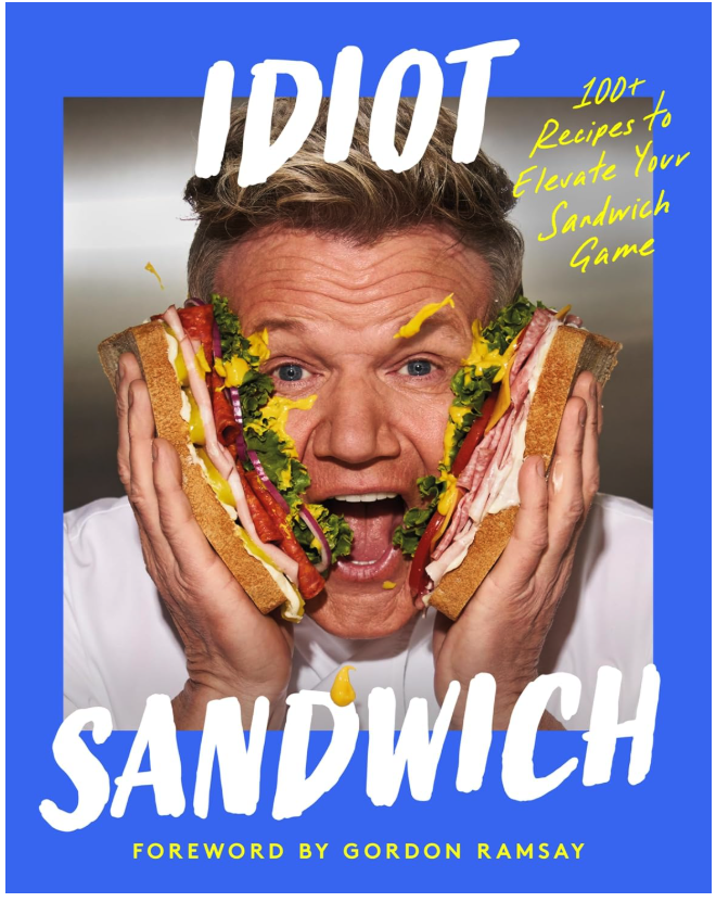 Gordon Ramsay&#039;s Idiot Sandwich