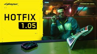 Cyberpunk 2077 Hotfix 1.05