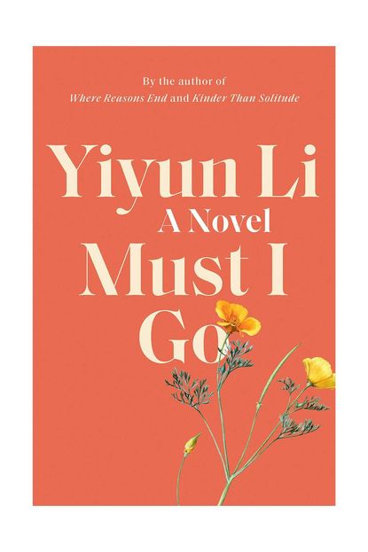 'Must I Go' By Yiyun Li 