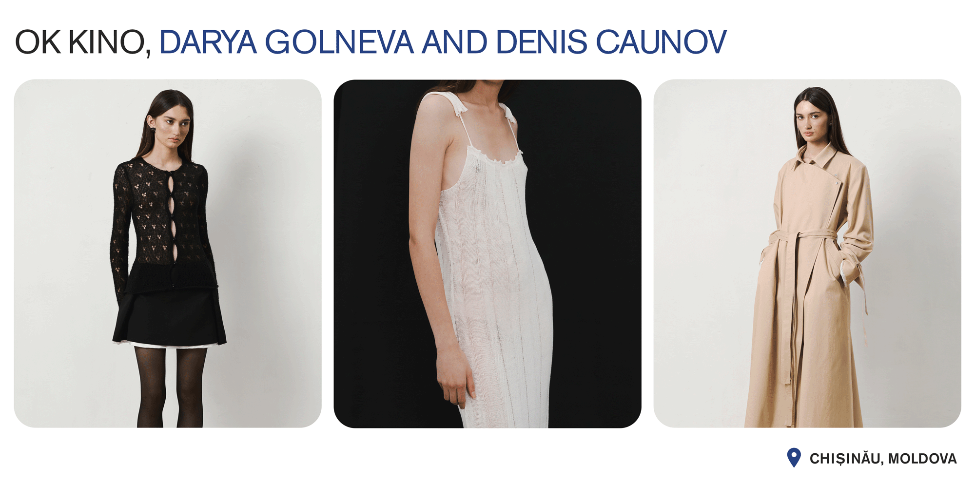 A collage showcasing collections by Ok Kino with the text: "Ok Kino, Darya Golneva and Denis Caunov" and "Chisinau, Moldova."