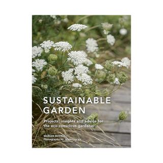 Sustainable Garden book by Marian Boswall, published by Frances Lincoln, on white background