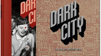 9. Dark City. The Real Los Angeles Noir