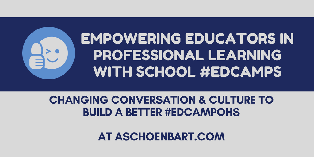 Empowering Educators in Professional Learning with School #Edcamps ...