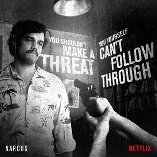 Netflix has run social campaigns for its shows that lay catchy quotes over engaging visuals, such as this example for Narcos