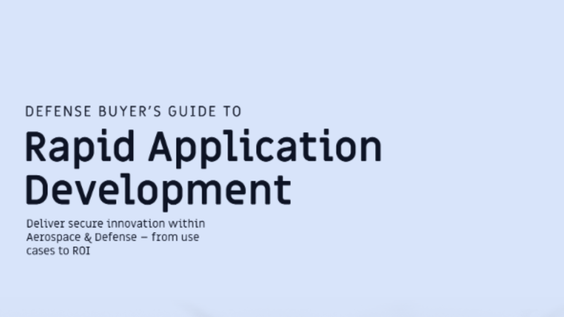 Defense Buyer’s Guide to Rapid Application Development