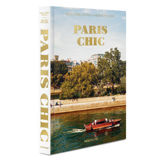 Oliver Pilcher and Alexandra Senes + Paris Chic Hardcover Book