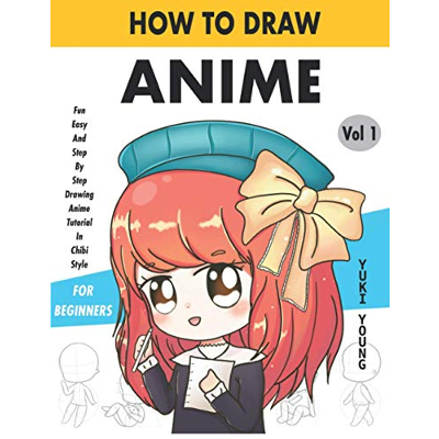 How to Draw Anime: For Anime, Chibi and Manga Lovers book front cover