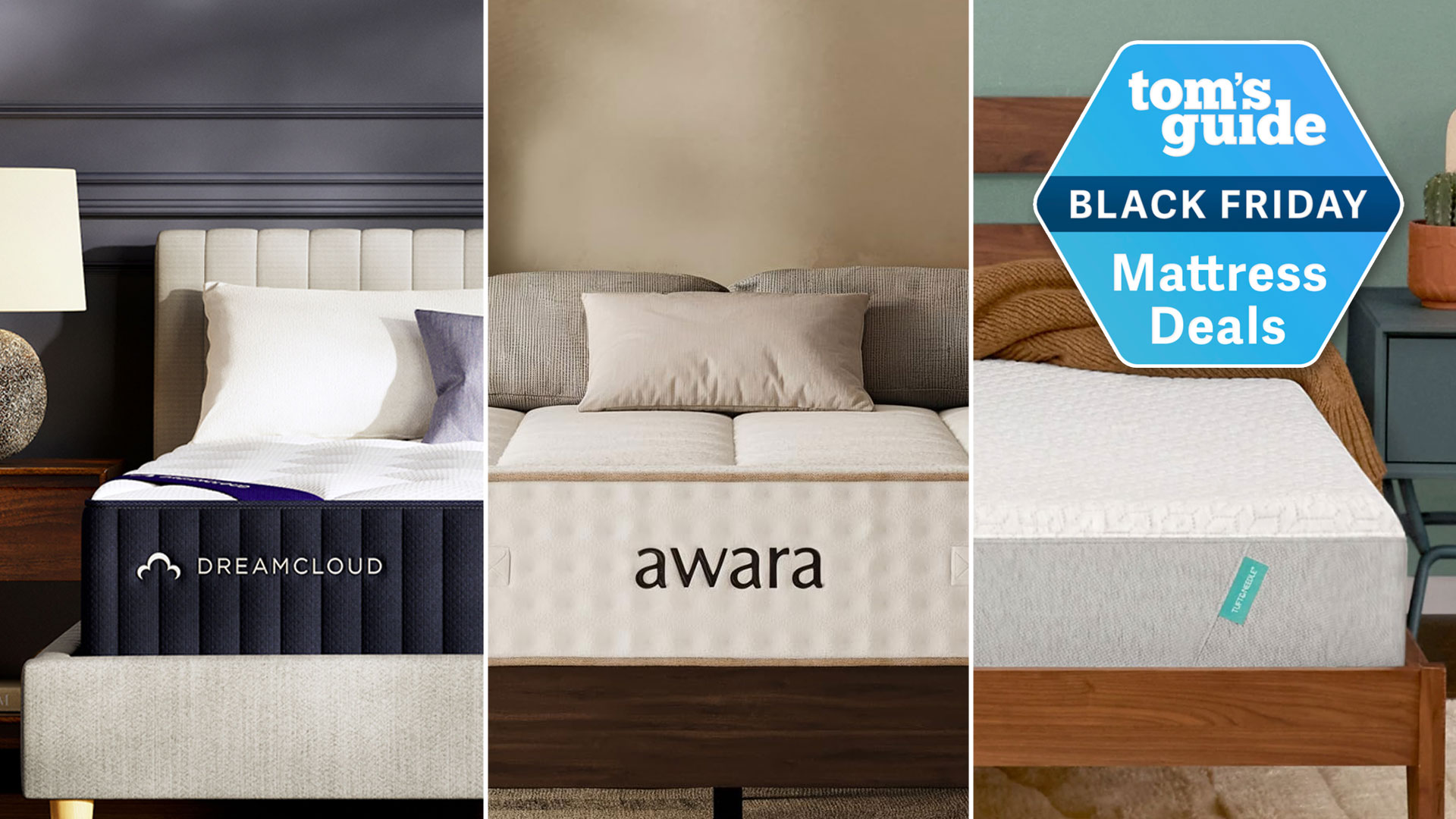 DreamCloud, Awara and Tuft &amp; Needle mattresses with a Tom&#039;s Guide Black Friday Mattress Deals badge overlaid