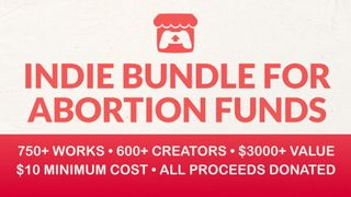 Indie Bundle for Abortion Funds