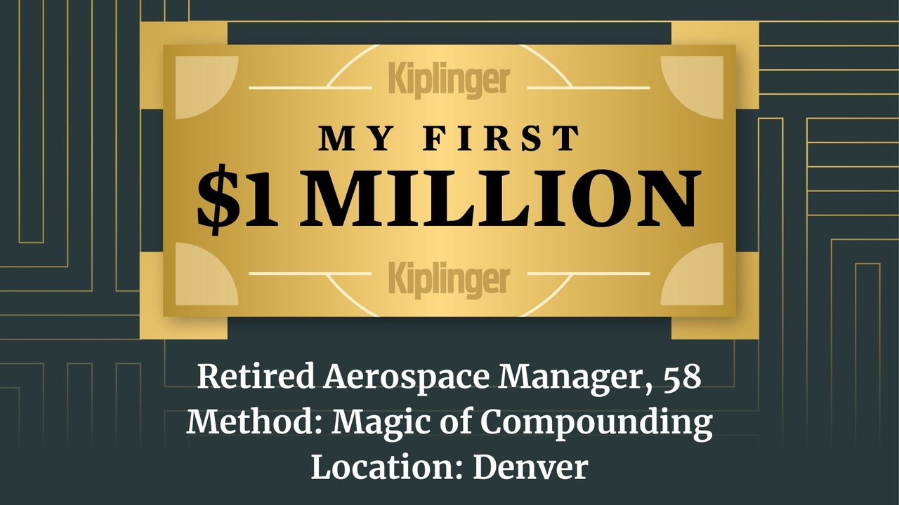 My First $1 Million: Retired (at 57) Aerospace Senior Manager, 58, Denver