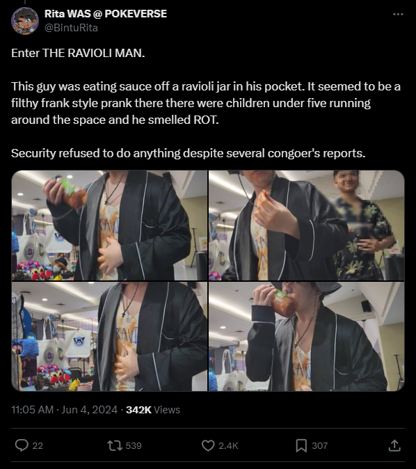A post that reads: "Enter THE RAVIOLI MAN.This guy was eating sauce off a ravioli jar in his pocket. It seemed to be a filthy frank style prank there there were children under five running around the space and he smelled ROT.Security refused to do anything despite several congoer's reports." Features several images of the Ravioli Man.