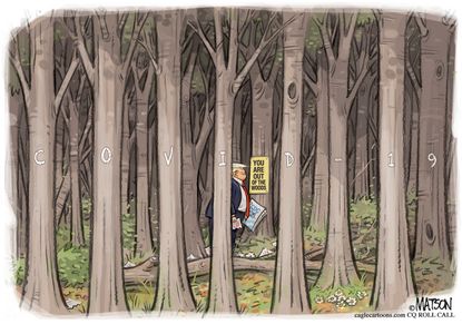 Political Cartoon U.S. Trump coronavirus out of the woods